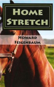 Home Stretch - a new detective mystery novel by Howard Feigenbaum